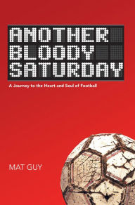 Title: Another Bloody Saturday, Author: Mat Guy