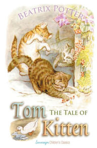 Title: The Tale of Tom Kitten, Author: Beatrix Potter