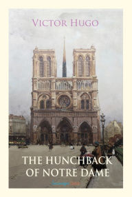 Title: The Hunchback of Notre Dame, Author: Victor Hugo