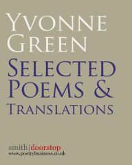 Title: Yvonne Green: Selected Poems and Translations, Author: Yvonne Green