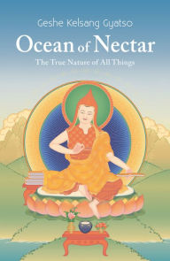 Title: Ocean of Nectar: The True Nature of All Things, Author: Geshe Kelsang Gyatso