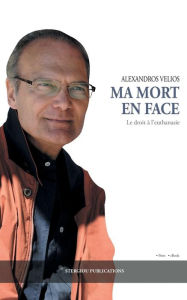 Title: Ma Mort En Face: Le droit a, Author: Galaxis