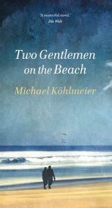 Title: Two Gentlemen on the Beach, Author: Michael Köhlmeier