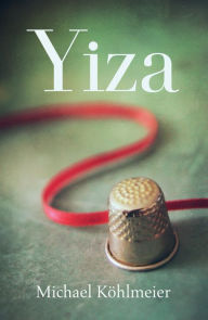 Title: Yiza, Author: Michael Köhlmeier