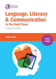 Title: Language, Literacy and Communication in the Early Years:: A critical foundation, Author: Carol Hayes