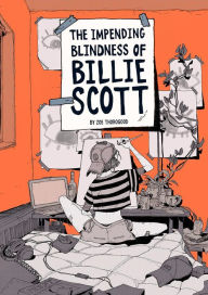 Rapidshare free download books The Impending Blindness of Billie Scott in English ePub PDB CHM 9781910395646 by Zoe Thorogood