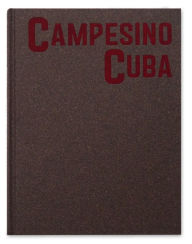 Books pdf downloads Campesino Cuba 9781910401620 MOBI CHM