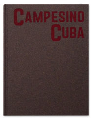 Download free ebooks google Campesino Cuba (English Edition) RTF 9781910401620