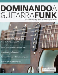 Title: Dominando a Guitarra Funk, Author: Joseph Alexander