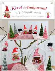 Title: Kerst Amigurumi: 5 Haakpatronen, Author: Sayjai Thawornsupacharoen