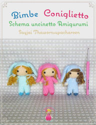 Title: Bimbe Coniglietto Schema uncinetto Amigurumi, Author: Sayjai Thawornsupacharoen