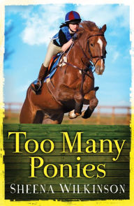 Title: Too Many Ponies, Author: Sheena Wilkinson