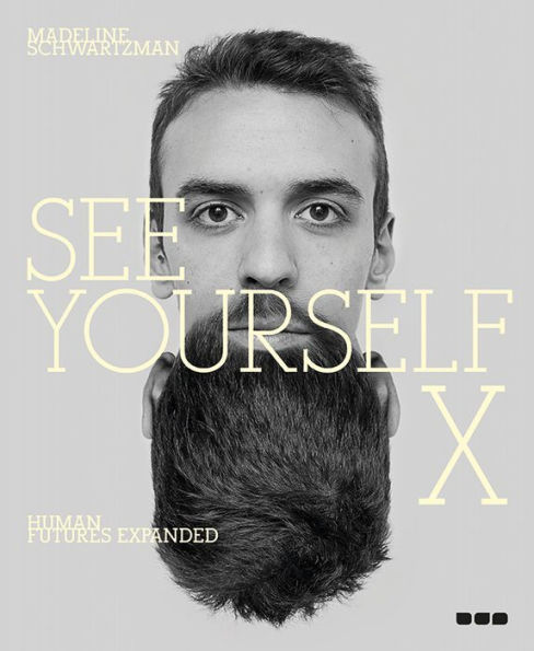 See Yourself X: Human Futures Expanded