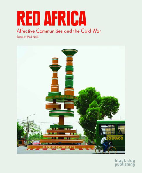 Red Africa: Affective Communities and the Cold War