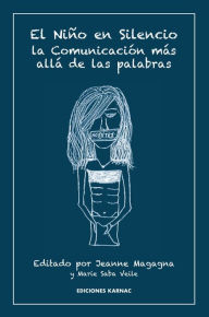 Title: El Nino en Silencio: Comunicacion Mas Alla de las Palabras, Author: Jeanne Magagna