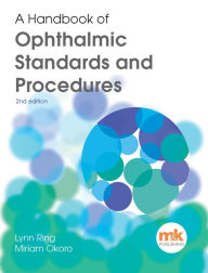Title: A Handbook of Ophthalmic Standards and Procedures, Author: Lynn Ring