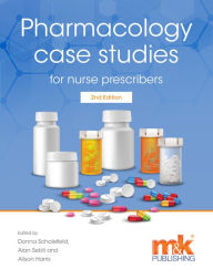 Title: Pharmacology Case Studies for Nurse Prescribers, Author: Donna Scholefield