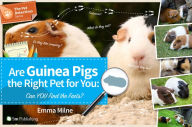 Title: Are Guinea Pigs the Right Pet For You: Can YOU Find the Facts?, Author: Emma Milne
