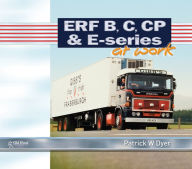 Title: ERF B C, CP & E-Series at Work, Author: Patrick Dyer