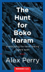 The Hunt For Boko Haram: Investigating the Terror Tearing Nigeria Apart