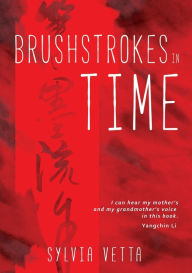 Title: Brushstrokes in Time, Author: Sylvia Vetta