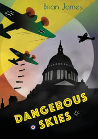 Title: Dangerous Skies, Author: Brian James