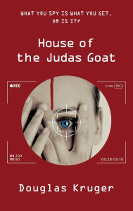Title: House of the Judas Goat: YA Horror Thriller, Author: Douglas Kruger
