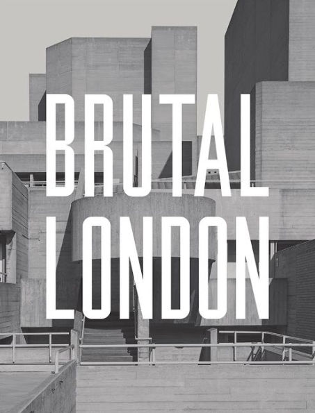 Brutal London: A Photographic Exploration of Post-War London