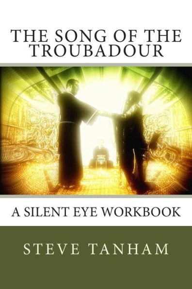 The Song of the Troubadour: A Silent Eye Workbook