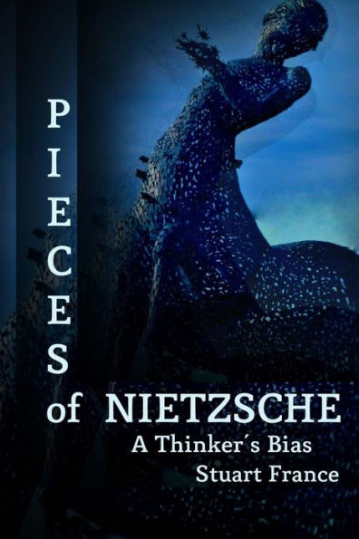 Pieces of Nietzsche: A Thinker's Bias