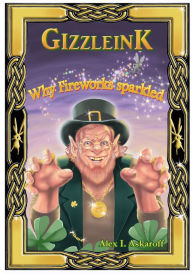 Title: Gizzleink: Why fireworks sparkled, Author: Alex Askaroff