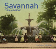 Title: Savannah: Then and Now, Author: Polly Cooper