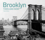 Title: Brooklyn: Then and Now, Author: Marcia Reiss