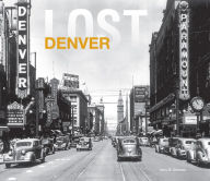 Title: Lost Denver, Author: Amy Zimmer