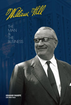 William Hill The Man And The Business By Mihir Bose