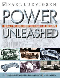 Title: Power Unleashed: Trailblazers Who Energised Engines with Supercharging and Turbocharging, Author: Karl Ludvigsen