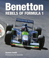 Free ebook downloads ipods Benetton: Rebels of Formula 1 English version MOBI iBook DJVU by Damien Smith, Pat Symonds