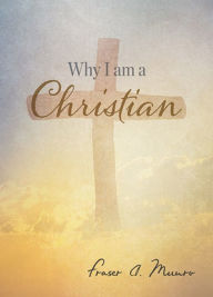 Title: Why I am a Christian?, Author: Benjamin Powell