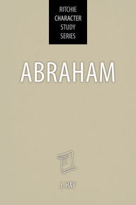 Title: Abraham, Author: Jack Hay