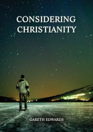 Title: Considering Christianity, Author: Gareth Edwards