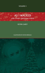 Title: As I Walked (and other Christmas poems), Author: Kevin Carey