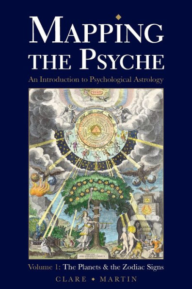 Mapping the Psyche Volume 1: Planets and Zodiac Signs