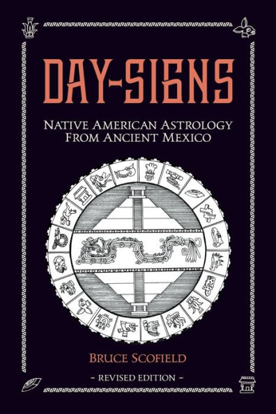 Day Signs: North American Astrology from Ancient Mexico