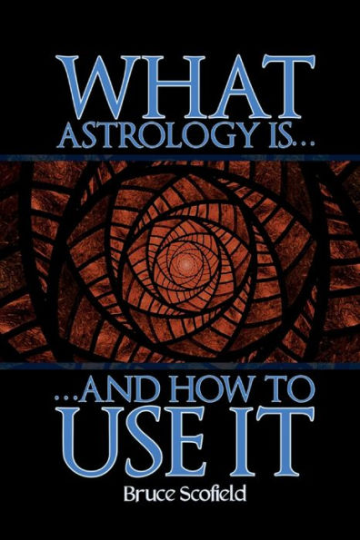 What Astrology is and How to Use it