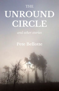 Title: The Unround Circle, Author: Pete Bellotte
