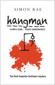 Title: Hangman: A Simple Game...Deadly Consequences, Author: Simon Rae