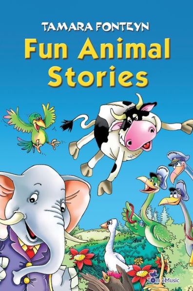 Fun Animal Stories for Children 4-8 Year Old (Adventures with Amazing Animals, Treasure Hunters, Explorers and an Old Locomotive - Illustrated Children Book Age 4-8 - Perfect for Bedtime or Beginning Readers)