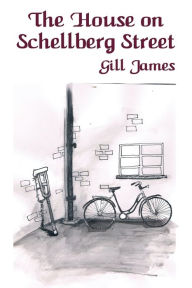 Title: The House on Schellberg Street, Author: Gill James