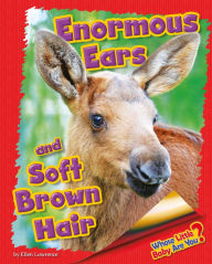 Title: Enormous Ears and Soft Brown Hair, Author: Ellen Lawrence