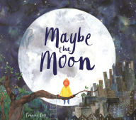 Title: Maybe the Moon, Author: Frances Ives